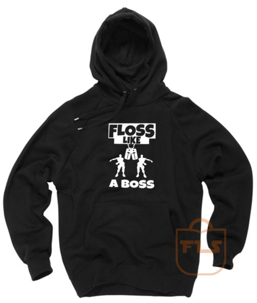 Floss Like A Boss dance Fortnite Hoodie
