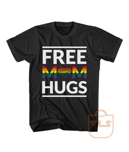 Free Mom Hugs T Shirt