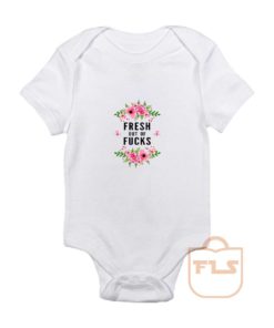 Fresh Out Of Fucks Flowers Baby Onesie