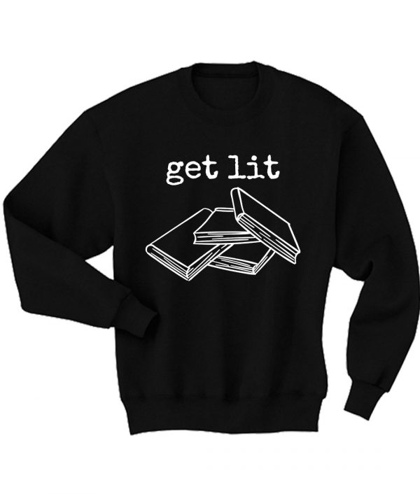 Get Lit Reading Book Sweatshirt