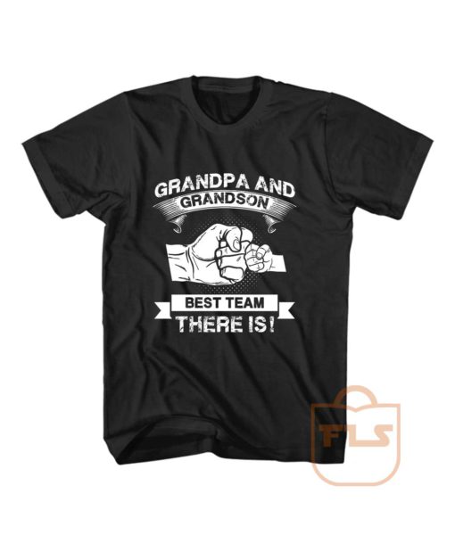 Grandpa Grandson Best Team T Shirt