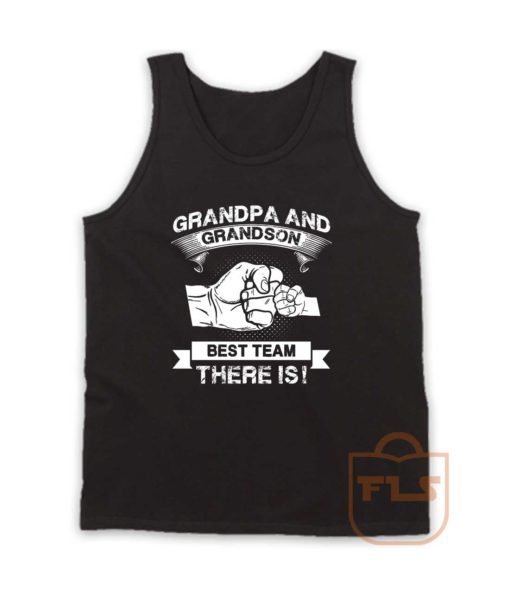 Grandpa Grandson Best Team Tank Top