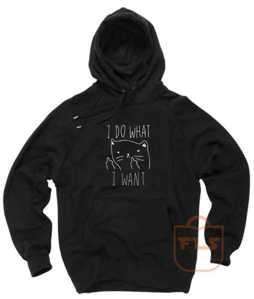 I Do What I Want Kitties Parody Pullover Hoodie