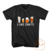 I Like Crafts Beer Drinker T Shirt