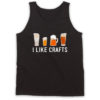 I Like Crafts Beer Drinker Tank Top