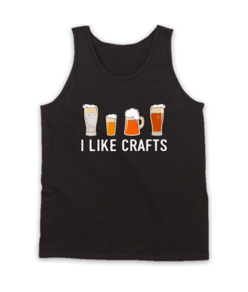 I Like Crafts Beer Drinker Tank Top