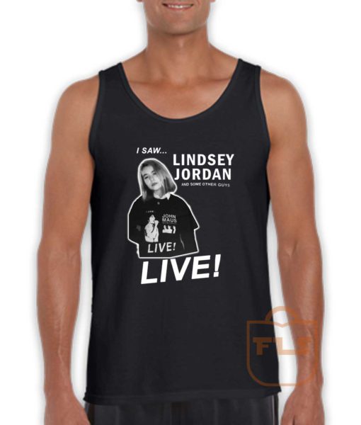 I Saw Lindsey Jordan Live Tank Top