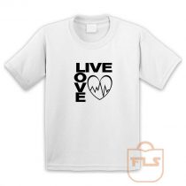 Live Love Youth T Shirt