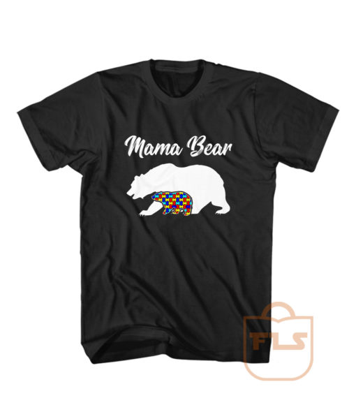 Mama Bear Autism GIft T Shirt
