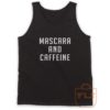 Mascara and Caffeine Tank Top