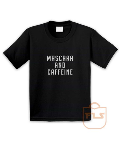Mascara and Caffeine Youth T Shirt