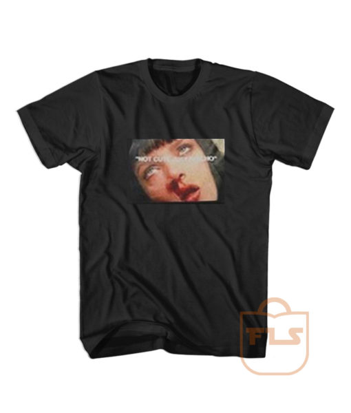 Pulp Fiction Not Cute Just Psycho Vintage T Shirt