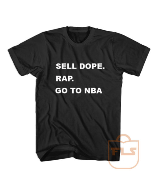 Sell Dope Rap Go To Nba T Shirt