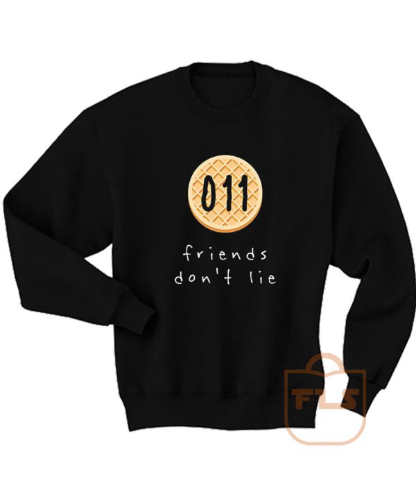 Stranger Things Friends Dont Lie 011 Sweatshirt
