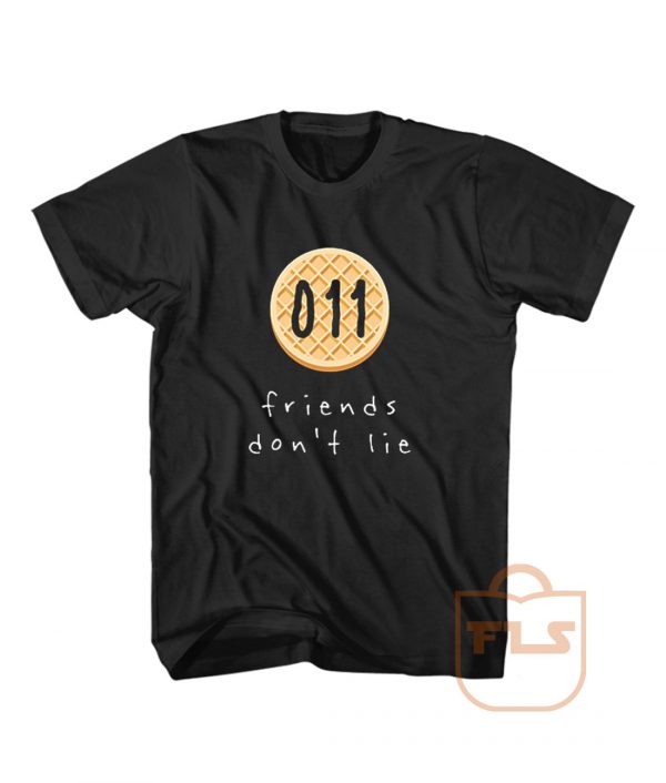 Stranger Things Friends Dont Lie 011 T Shirt