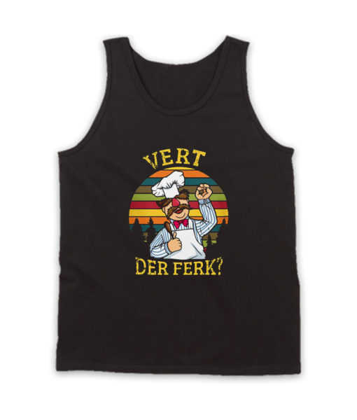 Swedish Chef Vert Der Ferk Vintage Tank Top