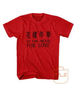 The Mood Love T Shirt