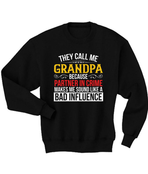 They Call Me Grandpa Sweatshirt