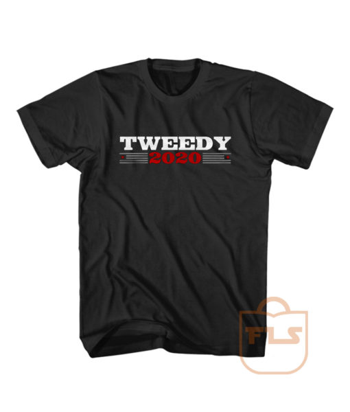 Tweedy for President 2020 T Shirt