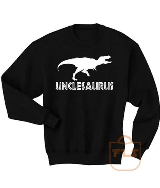 Unclesaurus Dinosaur Comedy Sweatshirt Men Women