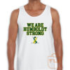 We Are Humboldt Strong Tank Top