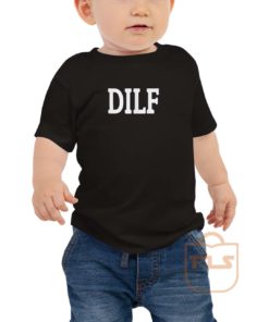 DILF Toddler T Shirt