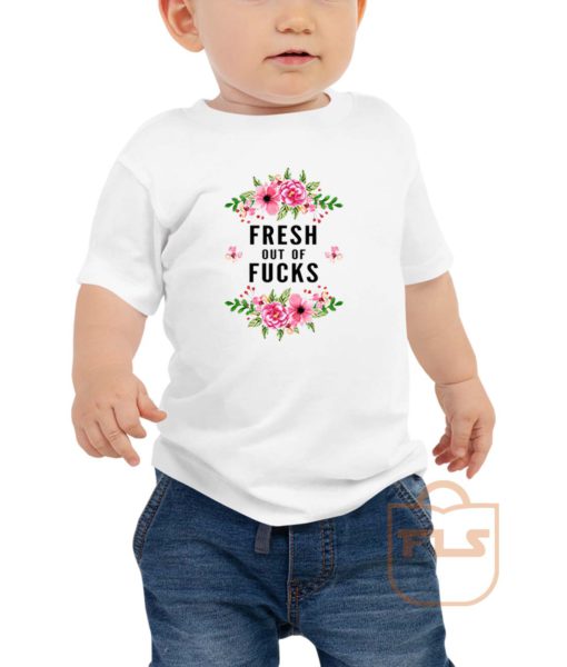 Fresh Out Of Fucks Flowers Toddler T Shirt