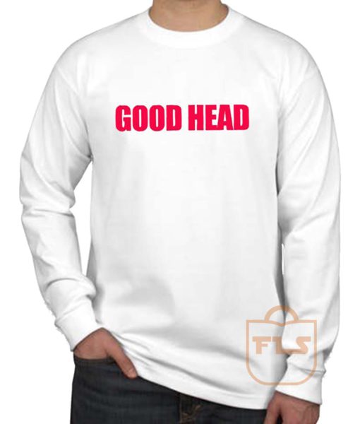 Good Head Long Sleeve Shirt