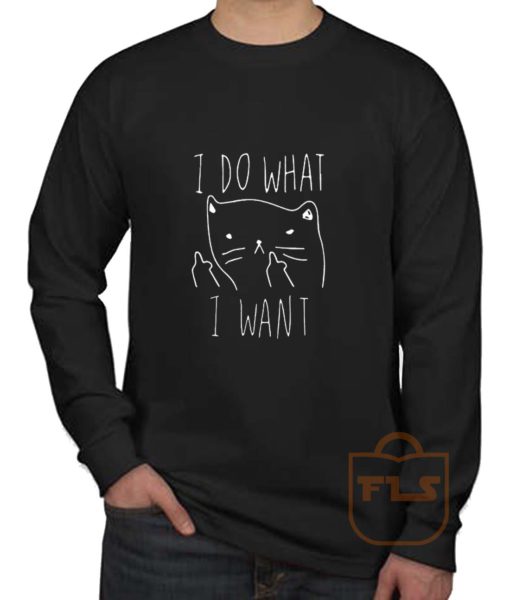 I Do What I Want Kitties Parody Long Sleeve Shirt
