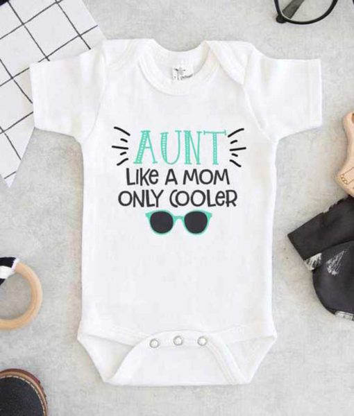 Aunt Like a Mom Only Cooler Baby Onesie