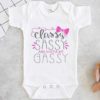 Classy Sassy And A Little Bit Gassy Baby Onesie