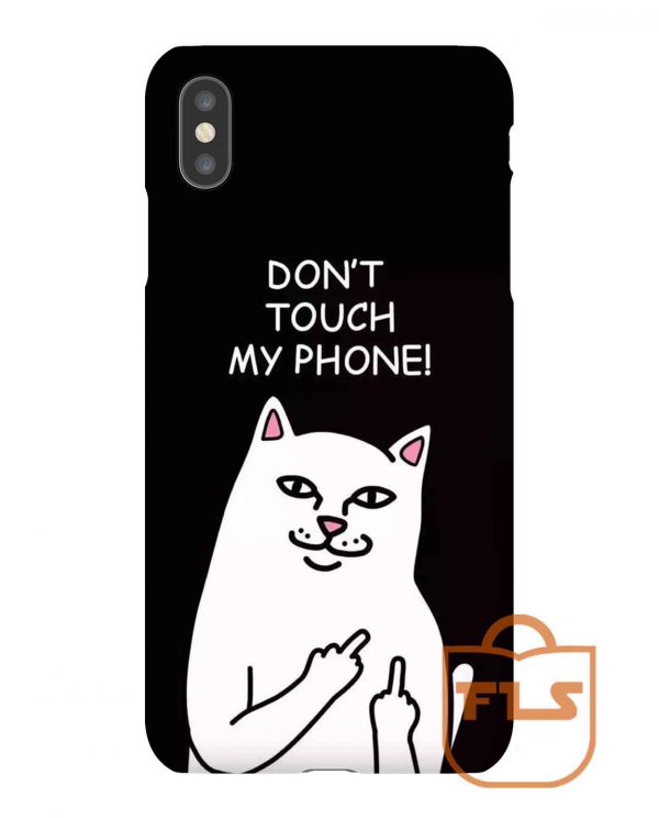 Dont Touch My Phone Cat Ripndip iPhone Case