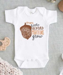 From little acorns mighty oaks grow Baby Onesie