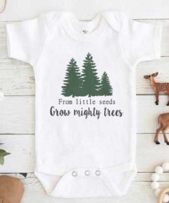 From little seeds grow mighty trees Baby Onesie