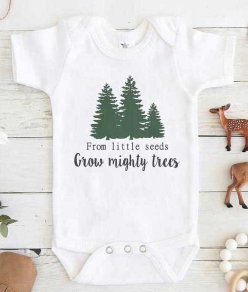 From little seeds grow mighty trees Baby Onesie