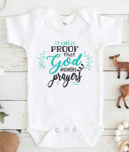 I Am Proof That God Answers Prayers Baby Onesie