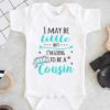 I May Be Little But Im Going To Be A Big Cousin Baby Onesie