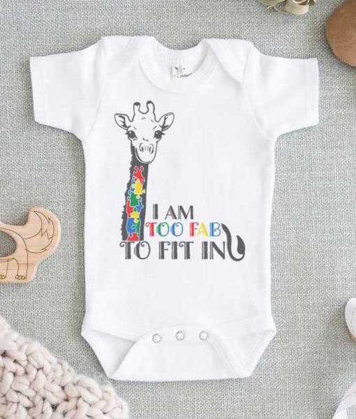 I am Too Fab To Fit In Baby Onesie