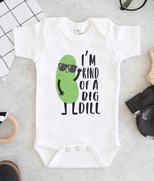 Im Kind Of A Big Dill Baby Onesie