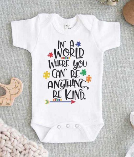 In a World Where You Can Be Anything Be Kind Baby Onesie