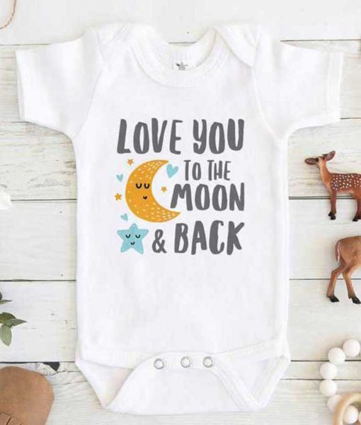 Love you to the moon and back Baby Onesie