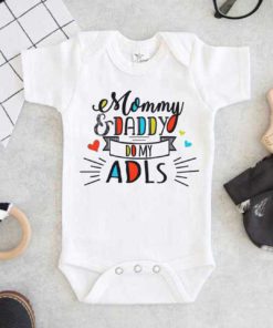 Mommy and Daddy Do My ADLS Baby Onesie