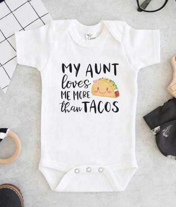 My Aunt loves me more than tacos Baby Onesie