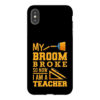 My Broom Broke iPhone Case