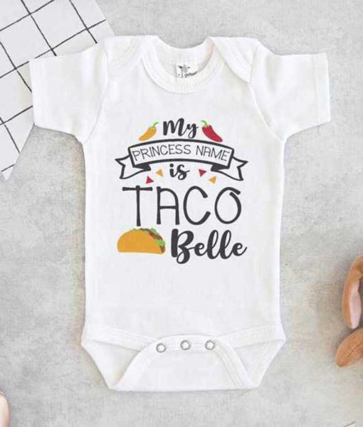 My Princess Name is Taco Belle Baby Onesie