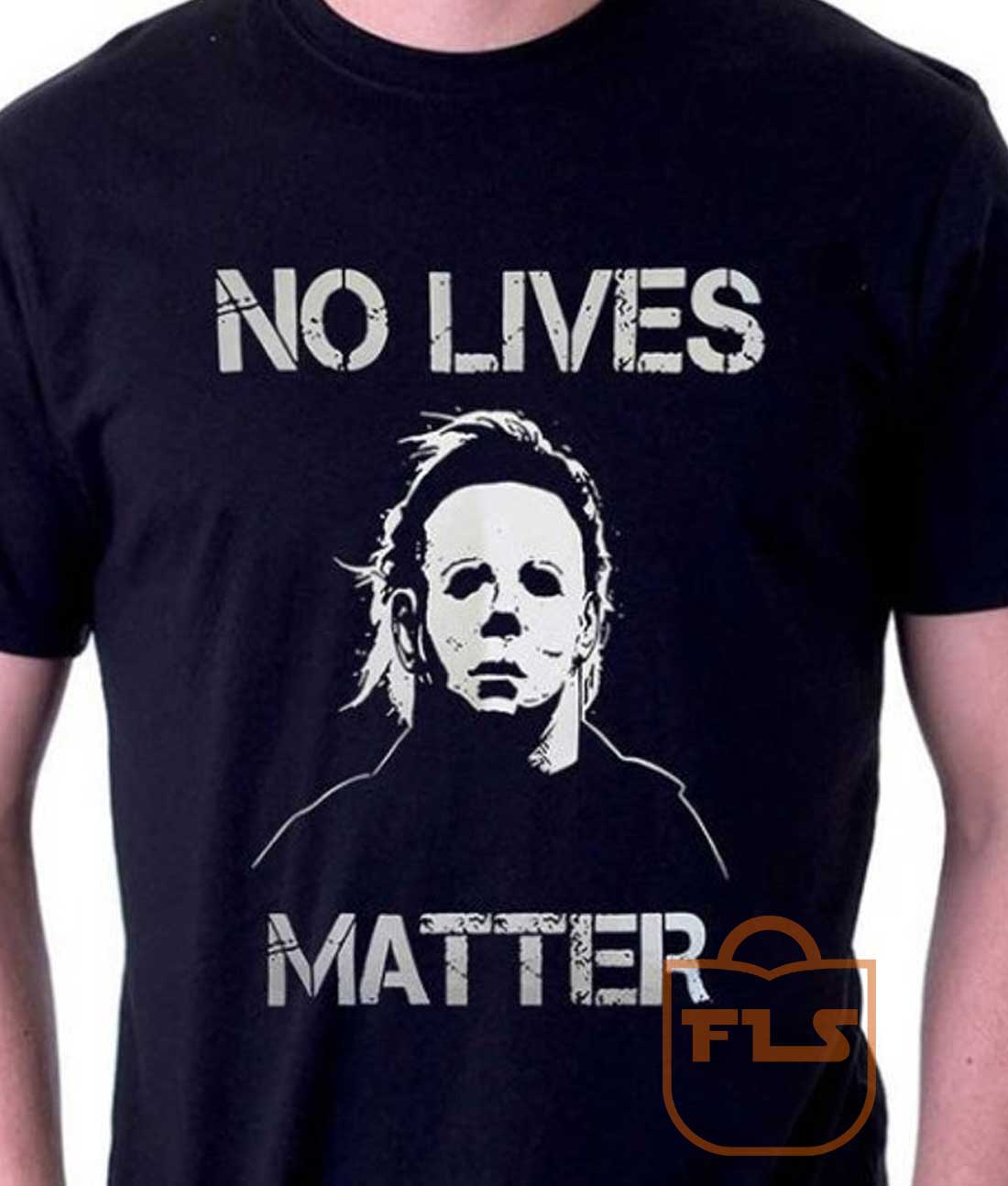 no lives matter shirt michael myers