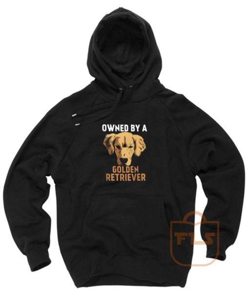 Owned by Golden Retriever Hoodie