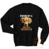 Owned by Golden Retriever Sweatshirts