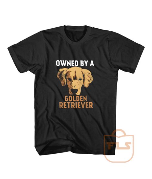 Owned by Golden Retriever T Shirt