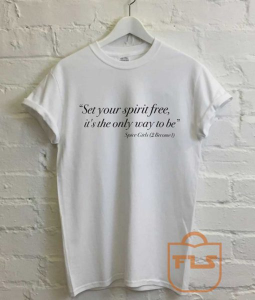 Spice Girls Quote T Shirt